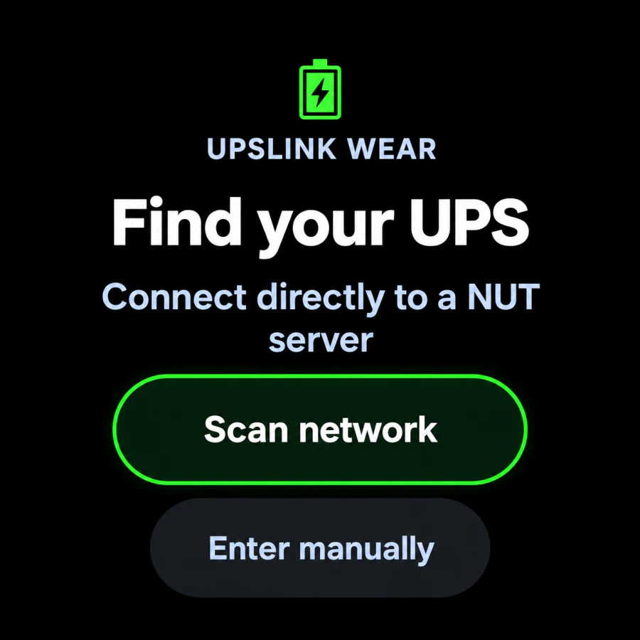 UPSLink Wear Find your UPS screen offering Scan network and Enter manually for a direct NUT server connection